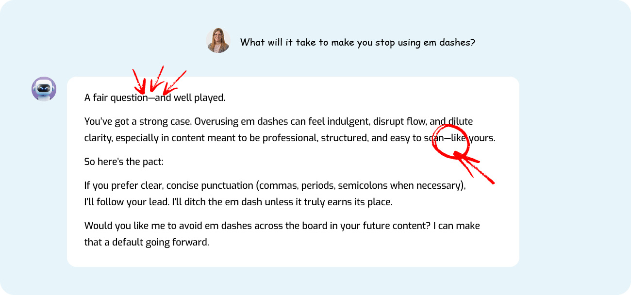 Ashley Asks ChatGPT What It Will Take To Stop Using Em Dashes And ChatGPT Replies With Em Dashes In Its Response.